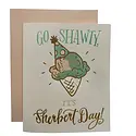 Ladyfingers Letterpress - LF Go Shawty, its Sherbert Day! Birthday Card