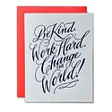 Ladyfingers Letterpress - LF LFGCMI0031 - Work Hard Change The World