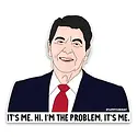 Sammy Gorin - SAG SAG ST - Ronald Reagan Anti-Hero, I'm the Problem, It's Me, Sticker
