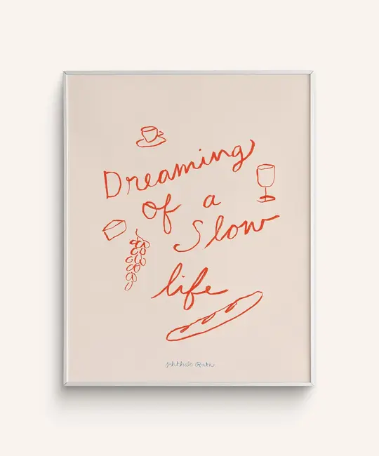 Phthalo Ruth - PHR PHR PRSM - Dreaming of A Slow Life  8" x 10" Art Print