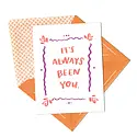 Ink Meets Paper - IMP IMPGCLO0030 - It's Always Been You Love Card