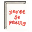 Ink Meets Paper - IMP IMPGCLO0024 - You're So Pretty Card