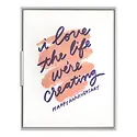Ink Meets Paper - IMP IMPGCAN0006 - Love the Life We're Creating Anniversary Card
