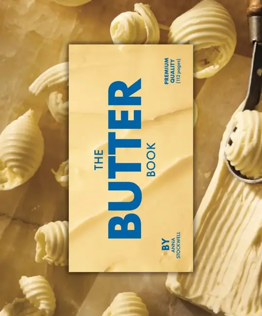 Chronicle Books - CB CB BORB - The Butter Book by Anna Stockwell