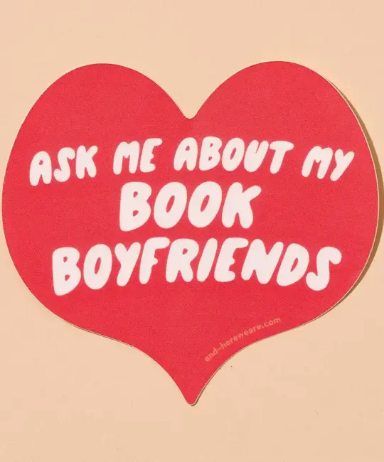 and Here We Are - AHW AHW ST - Ask Me About My Book Boyfriends Sticker