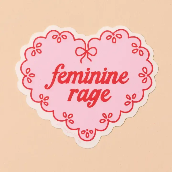 and Here We Are - AHW AHW ST -  Feminine Rage Sticker