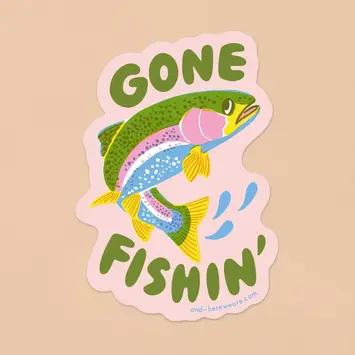 and Here We Are - AHW AHW ST -  Gone Fishin' Rainbow Trout Sticker