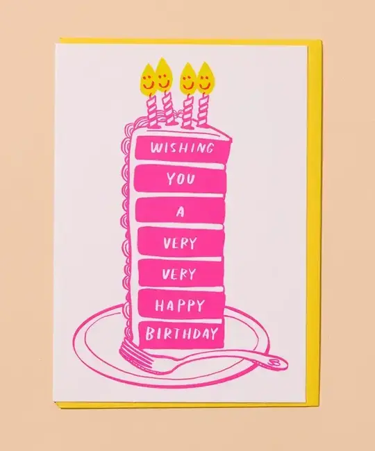 and Here We Are - AHW AHWGCBI0040 - Tall Cake Slice Very Happy Birthday Card