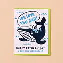 and Here We Are - AHW AHWGCFD0010 - Barnacles Whale Father's Day Card