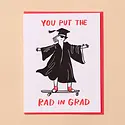 and Here We Are - AHW AHWGCGR0004 - Put the Rad in Grad Skateboard Card