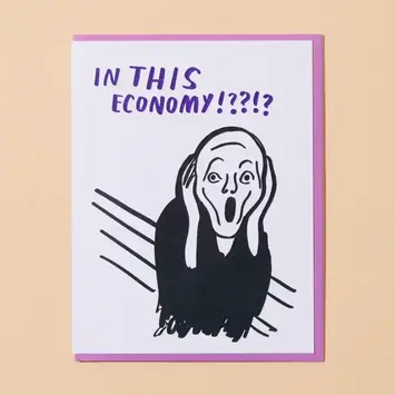 and Here We Are - AHW AHWGCHU0018 -The Scream In This Economy Card