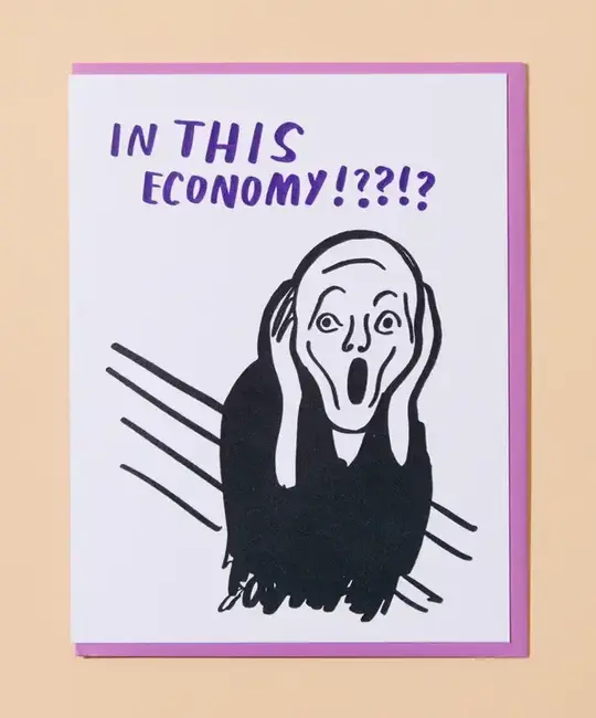 and Here We Are - AHW AHWGCHU0018 -The Scream In This Economy Card