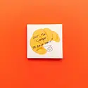 Mel Andrel - MA MA OS - Croissant Sticky Notes Pad