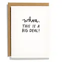 Iron Curtain Press - IC ICGCCO0004 - Whoa This is A Big Deal Congratulations Card
