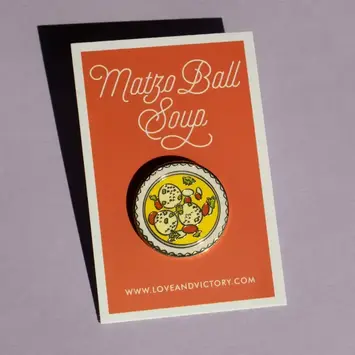 Love & Victory - LV LV ACEP - Matzo Ball Soup Enamel Pin