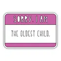 Near Modern Disaster - NMD NMD ST - Sorry. I Am the Oldest Child Name Tag Sticker