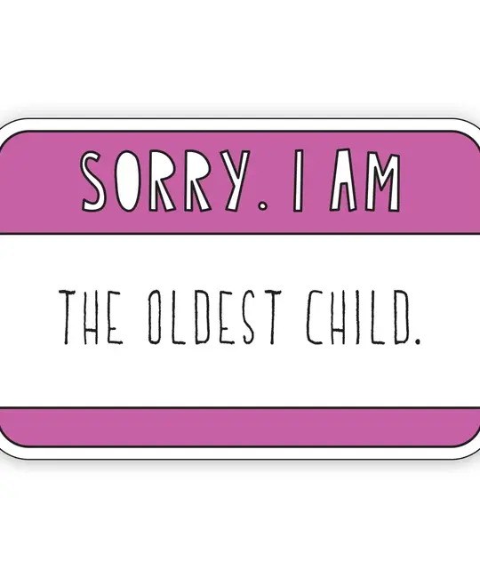 Near Modern Disaster - NMD NMD ST - Sorry. I Am the Oldest Child Name Tag Sticker
