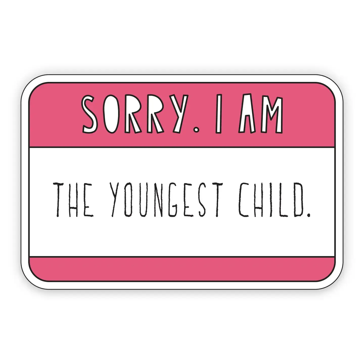 Near Modern Disaster - NMD NMD ST - Sorry. I Am The Youngest Child Name Tag Sticker
