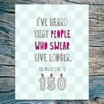 Near Modern Disaster - NMD NMDGCBI0028 - People Who Swear Live Longer Birthday Card