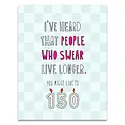 Near Modern Disaster - NMD NMDGCBI0028 - People Who Swear Live Longer Birthday Card
