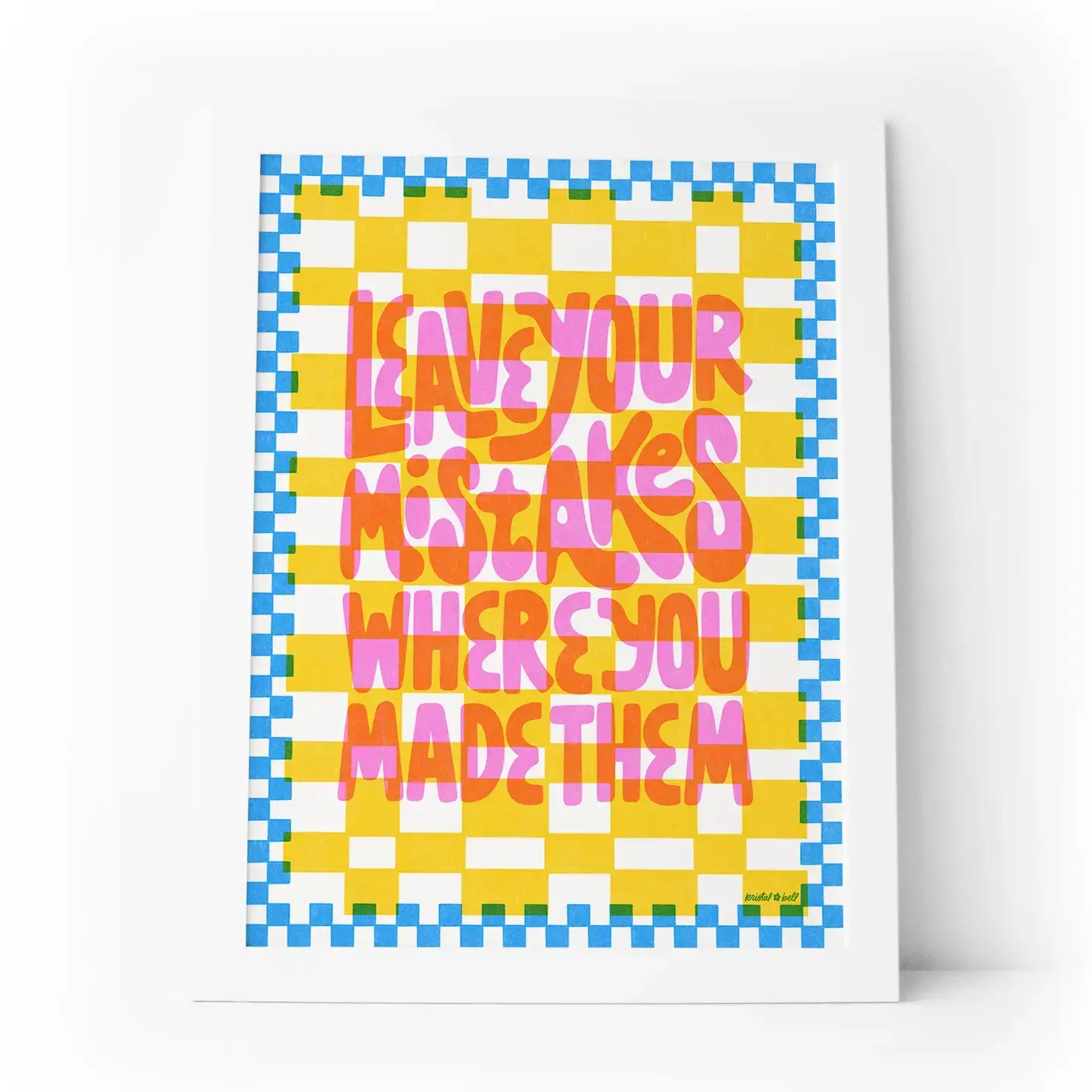 KANDS.CO - KA KA PRSM - Leave Your Mistakes Print (11" x 14")