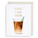 E. Frances Paper Studio - EF EFGCMD0037 - Cool Like Mom Iced Coffee Mother's Day Card