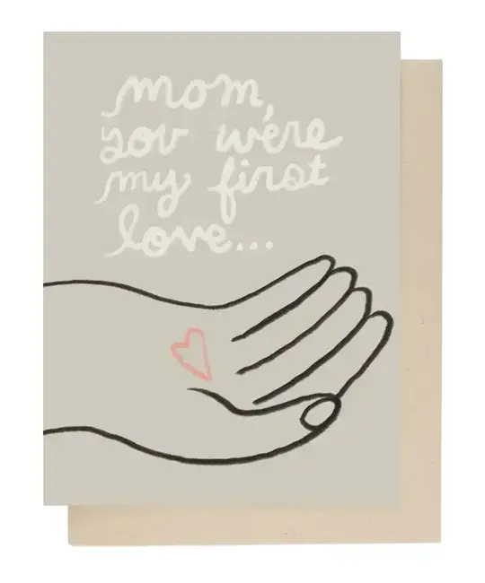 People I've Loved - PIL PILGCMD0026 - First Love Mother's Day Card