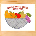 Gold Teeth Brooklyn - GTB GTBGCBI0043 - Fruity Tootie Birthday Card