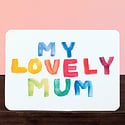 LASGCMD0001 - Lovely Mum Painted Letters Mother's Day Card
