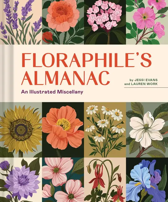 Chronicle Books - CB CB BOGB - Floraphile's Almanac An Illustrated Miscellany by Jessi Evans, Lauren Work