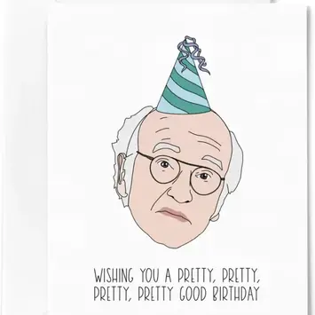 Sammy Gorin - SAG SAGGCBI - Pretty Good Larry David Birthday Card