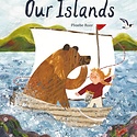 Chronicle Books - CB CB BOCB - Our Islands by Phoebe Roze