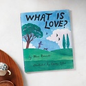 Chronicle Books - CB CB BOCB - What Is Love? by Mac Barnett, Carson Ellis (Illustrator)