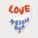Our Heiday - OH OH ST - Love Your Neighbor Heart Shaped Sticker