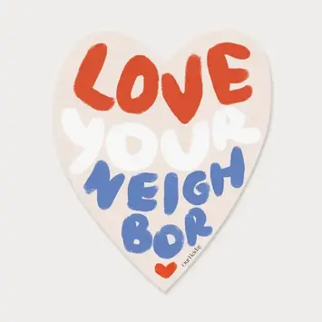 Our Heiday - OH OH ST - Love Your Neighbor Heart Shaped Sticker