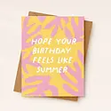 Daydream Prints - DP DPGCBI0027 - Feels Like Summer Birthday Card