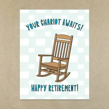 Near Modern Disaster - NMD NMDGCRE0003 - Your Chariot Awaits Rocking Chair Retirement Card