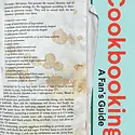 Chronicle Books - CB CB BORB - Cookbooking A Fan's Guide by Debbie Berne