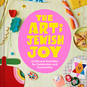 Chronicle Books - CB CB BODIY - The Art of Jewish Joy Crafts and Activities for Celebration and Connection by Amanda Kingloff and Suzy Ultman