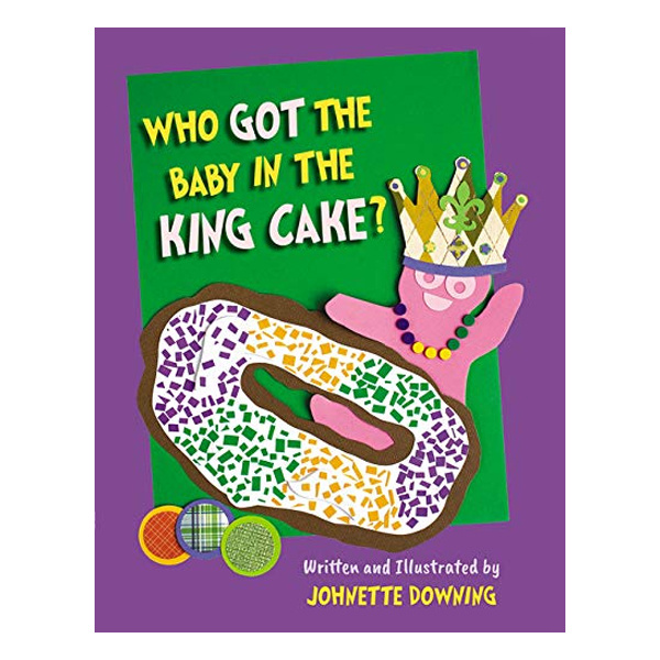 Books Who Got the Baby in the King Cake?