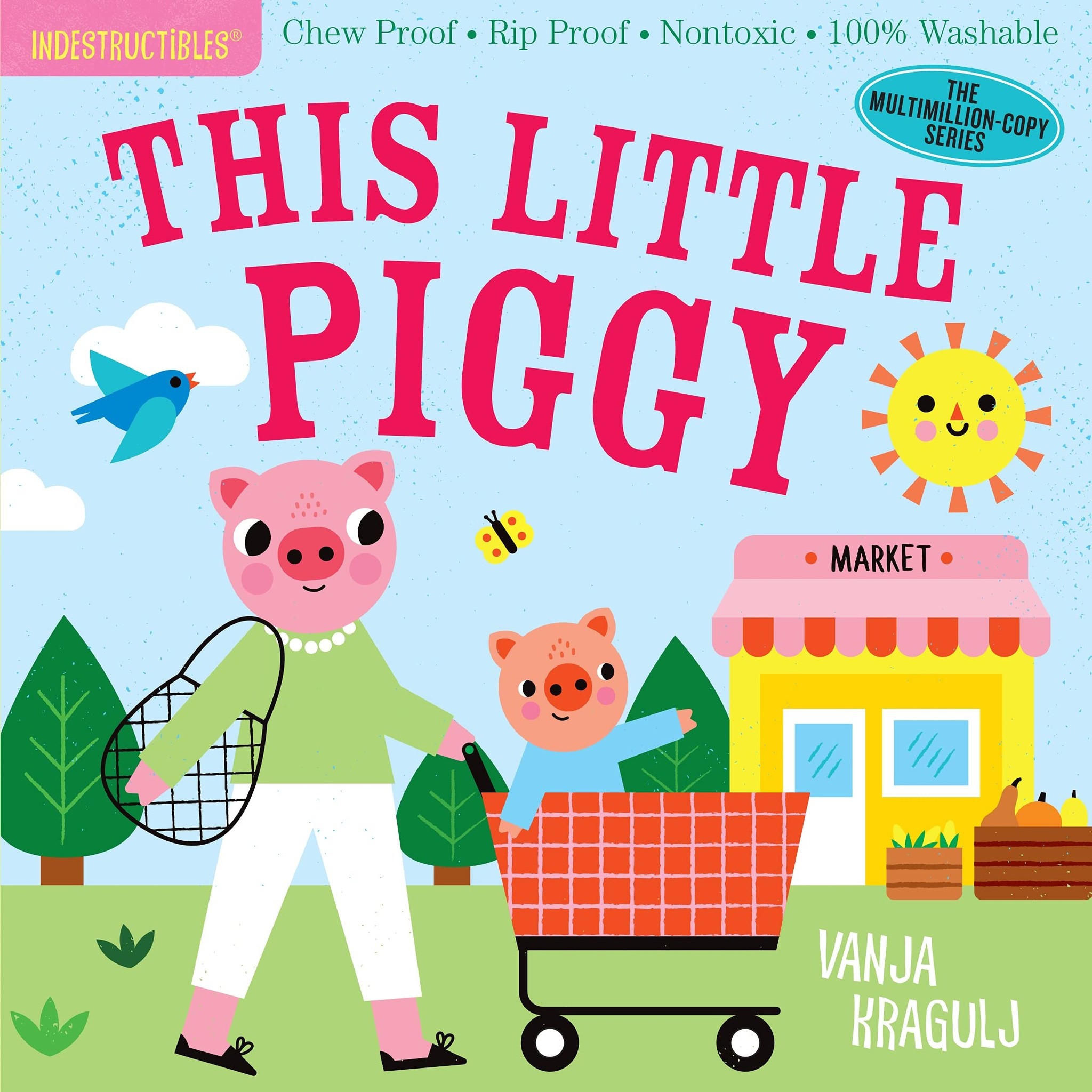 Indestructibles Baby Books Indestructibles: This Little Piggy