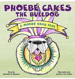 Books Phoebe Cakes the Bulldog: A Mardi Gras Tail (lift-the-flap board book)