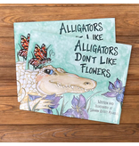 Books Alligators Don't Like Flowers Hardcover book