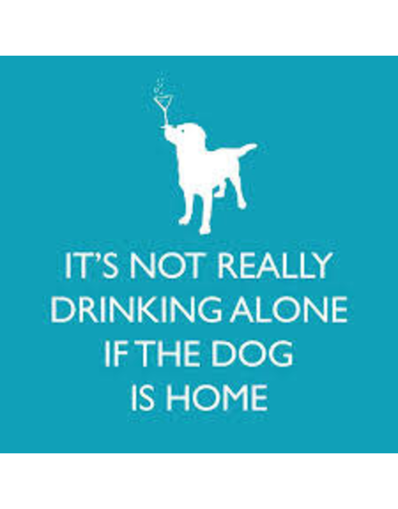 Paper Products Designs IF THE DOG IS HOME BEVERAGE NAPKIN
