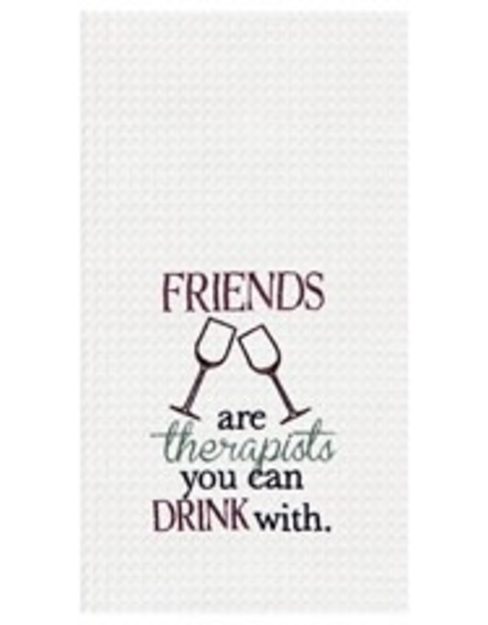 C and F Enterprises FRIENDS THERAPISTS KITCHEN TOWEL