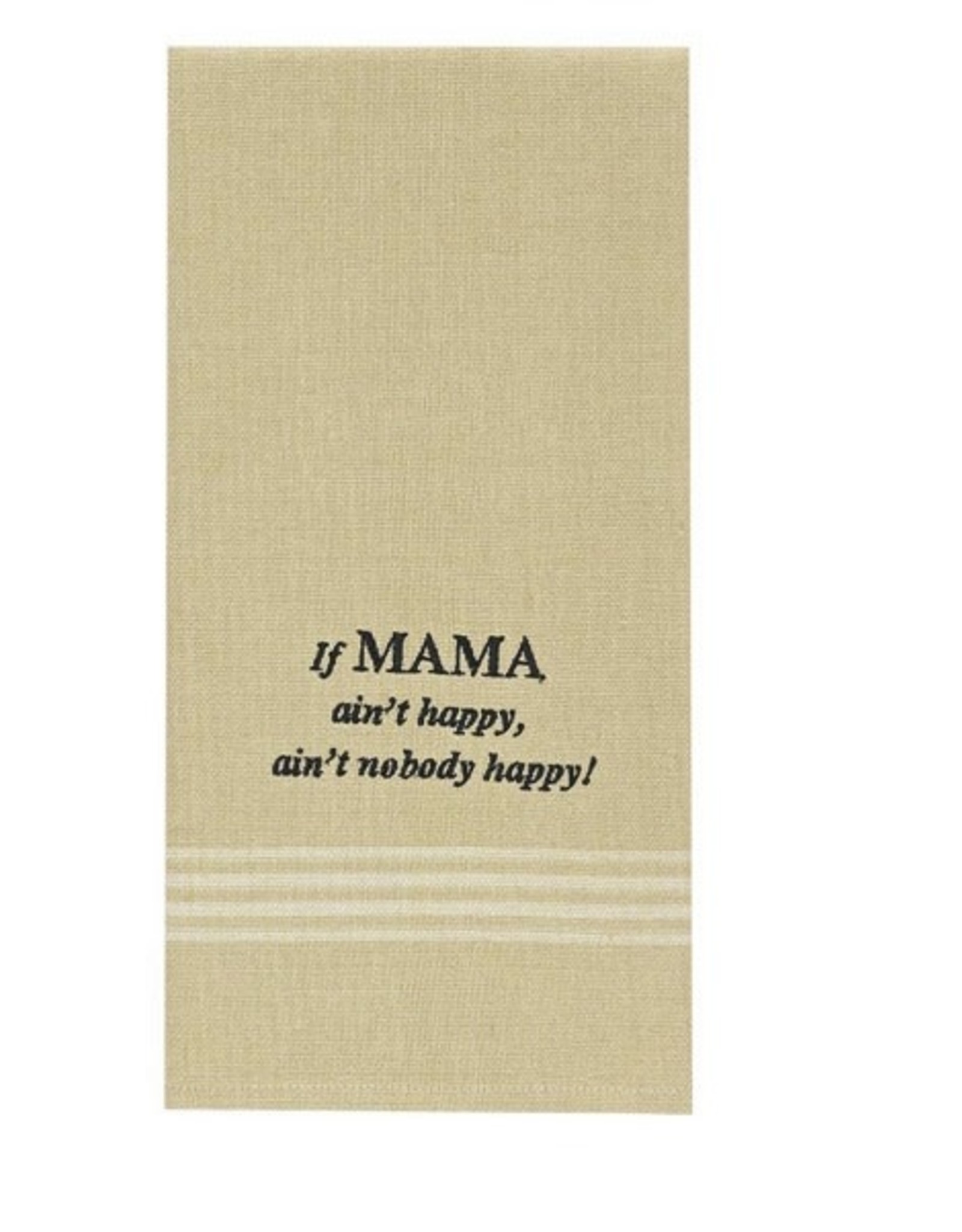 Park Designs IF MAMA AIN'T HAPPY KITHEN TOWEL