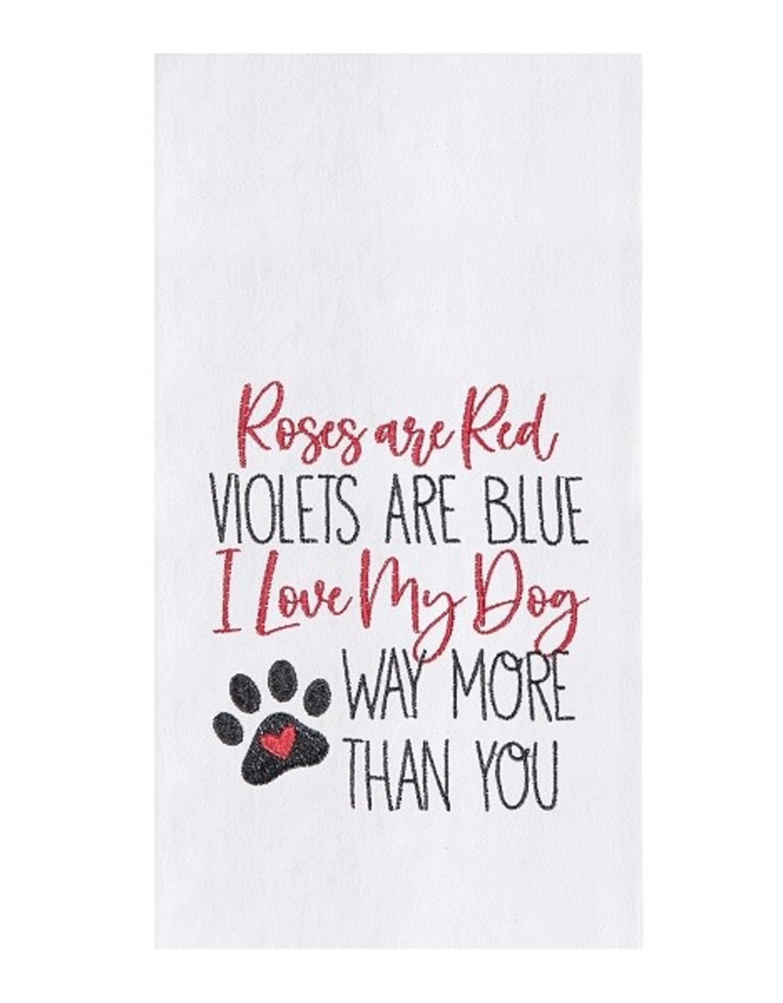 C and F Enterprises LOVE MY DOG WAY MORE KITCHEN TOWEL