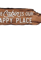 P Graham Dunn CABIN HAPPY PLACE RUSTIC EDGE SIGN