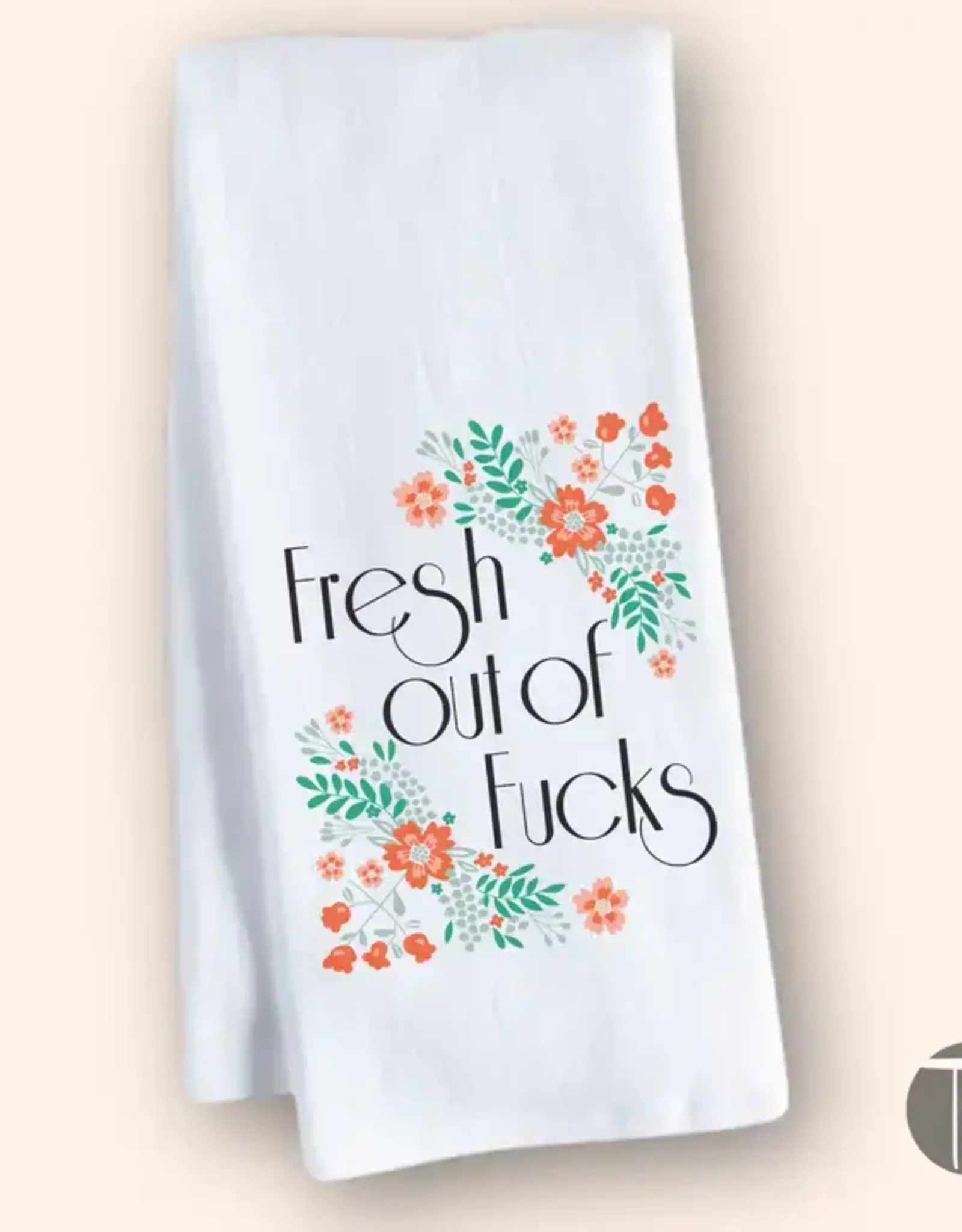 Twisted Wares FRESH OUT OF F*CKS KITCHEN TOWEL