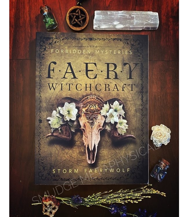 Forbidden Mysteries of Faery Witchcraft - Smudge Metaphysical